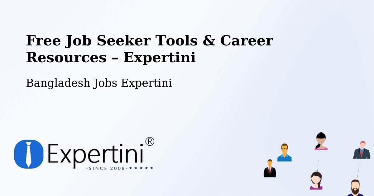Free Job Seeker Tools & Career Resources – Chuadanga - Chuadanga, Bangladesh Jobs Expertini