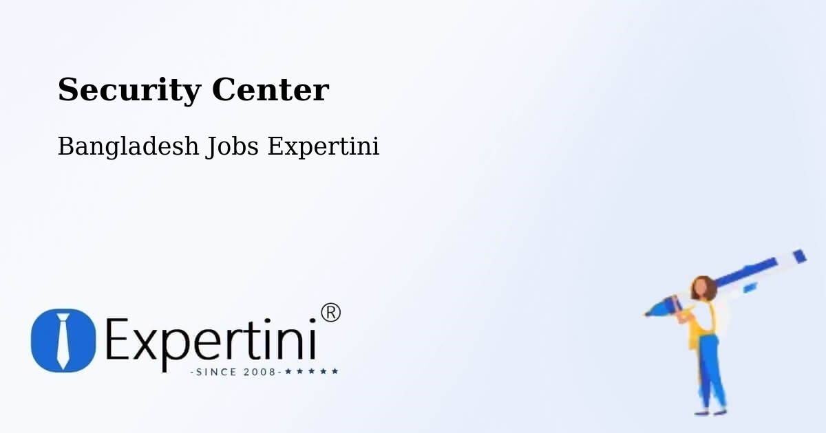 Security & Compliance – Chuadanga - Bangladesh Jobs Expertini